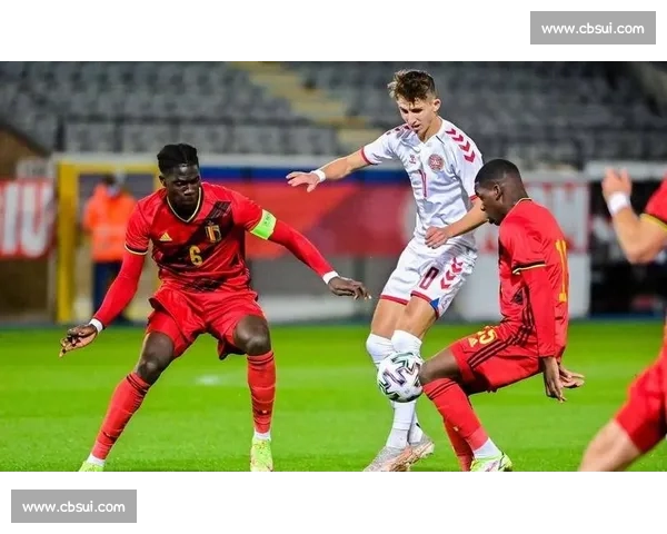 葡萄牙U21青春军团迎战荷兰U21新生力量焦点对决欧州赛场巅峰碰撞